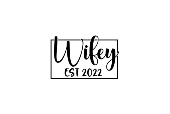 Wifey Est 2022 Wedding & Honeymoon Design Assets